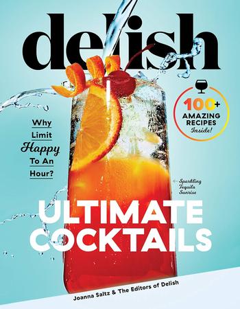 DELISH ULTIMATE COCKTAILS: WHY LIMIT HAPPY TO AN HOUR?