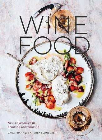 WINE FOOD: NEW ADVENTURES IN DRINKING AND COOKING BOOK